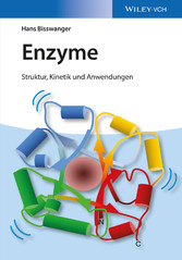 Enzyme - Struktur, Kinetik und Anwendungen